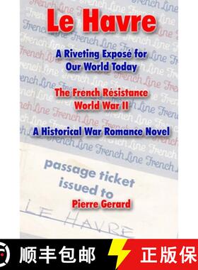 【3-4周达】Le Havre: A Riveting Exposé for Our World Today. The French Résistance World War II. A H... [9781678163211]