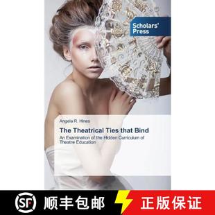 Ties Theatrical that Bind 预订 9783639667059 The