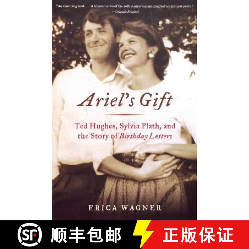 【3-4周达】Ariel's Gift: Ted Hughes, Sylvia Plath, and the Story of Birthday Letters [9780393323016]