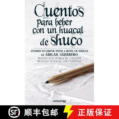 【3-4周达】Cuentos para beber con un huacal de shuco [9780988781269]