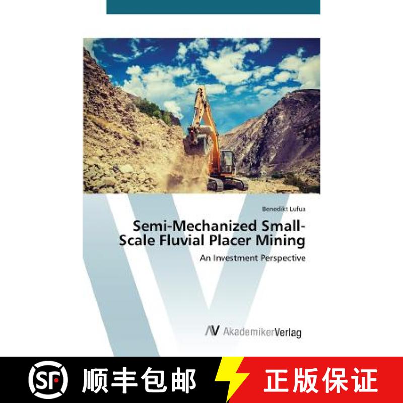 【2-3周达】Semi-Mechanized Small-Scale Fluvial Placer Mining [9783639727470]