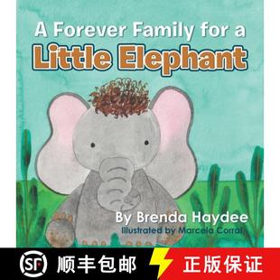 【3-4周达】A Forever Family for a Little Elephant [9781982238032]