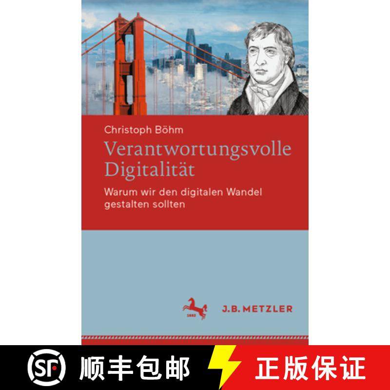 【3-4周达】Verantwortungsvolle Digitalität: Warum Wir Den Digitalen Wandel Gestalten Sollten [9783662667019]