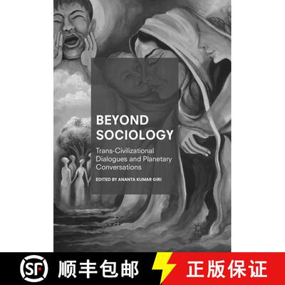 【3-4周达】Beyond Sociology : Trans-Civilizational Dialogues and Planetary Conversations (Softcover r... [9789811349218]