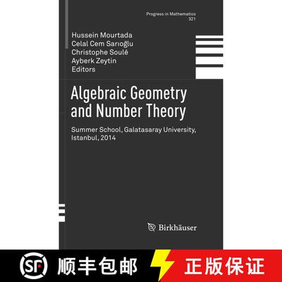 【3-4周达】Algebraic Geometry and Number Theory : Summer School, Galatasaray University, Istanbul, 20... [9783319838212]