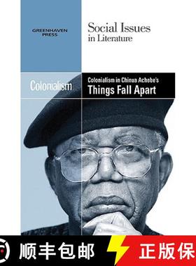 预订 Colonialism in Chinua Achebe's Things Fall Apart [9780737746518]