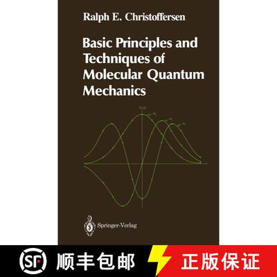 【3-4周达】Basic Principles and Techniques of Molecular Quantum Mechanics [9781468463620]