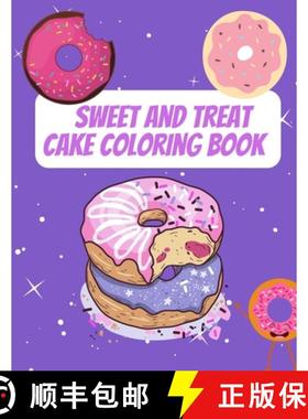 预订 Sweet And Treat Cake Coloring Book: Delight Collection Of Desser Designs (Cookies, Cupcakes, Don... [9789732329054]