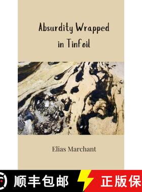 预订 Absurdity Wrapped in Tinfoil [9783690856836]