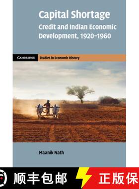 【3-4周达】Capital Shortage: Credit and Indian Economic Development, 1920–1960 [9781009359078]