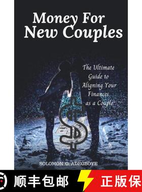 预订 Money For New Couples: The Ultimate Guide to Aligning Your Finances as a Couple [9798348362553]