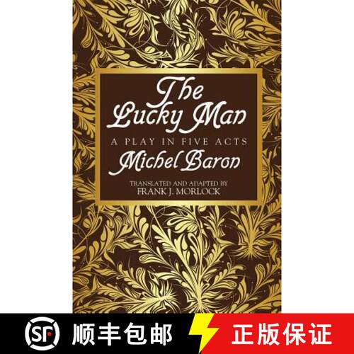 【3-4周达】The Lucky Man: A Play in Five Acts [9781479401277]