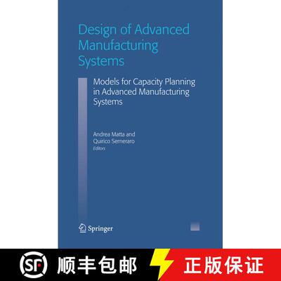 【3-4周达】Design of Advanced Manufacturing Systems : Models for Capacity Planning in Advanced Manufa... [9781402029301]