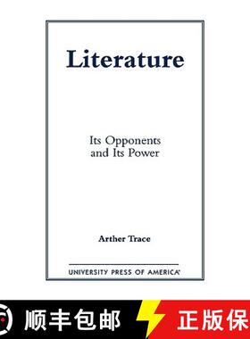 预订 Literature : Its Opponents and Its Power [9780761819189]