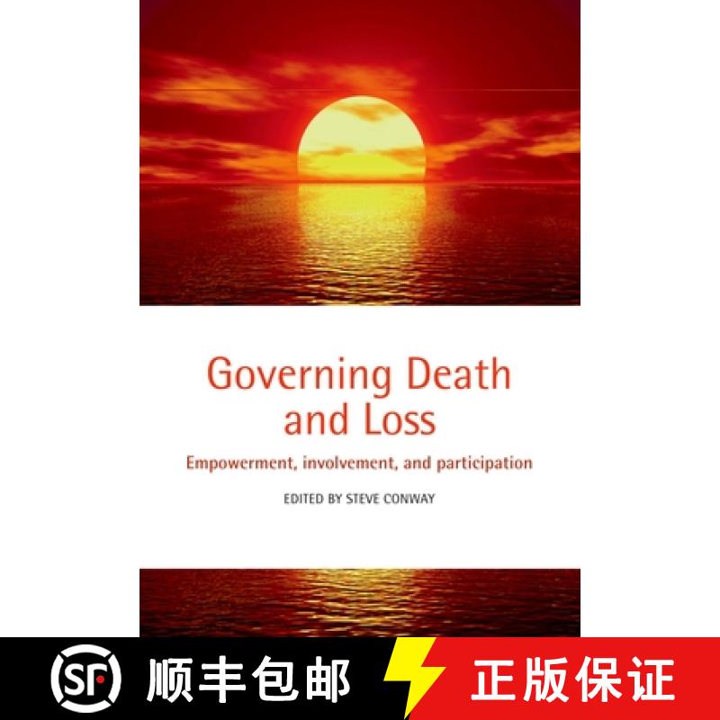 【3-4周达】Governing Death and Loss: Empowerment, Involvement and Participation [9780199586172]