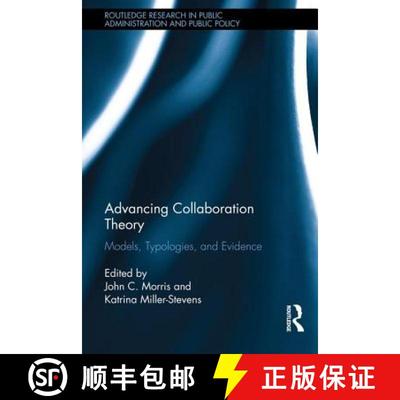 【3-4周达】Advancing Collaboration Theory : Models, Typologies, and Evidence [9781138811492]