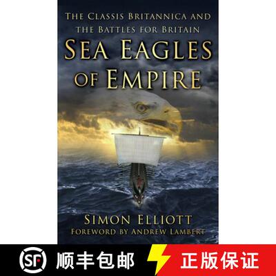 【3-4周达】Sea Eagles of Empire: The Classis Britannica and the Battles for Britain [9781803991580]