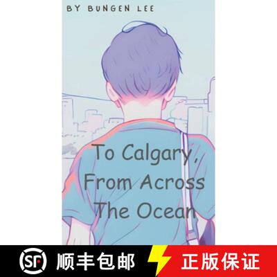 【3-4周达】To Calgary, From Across The Ocean [9798215976654]