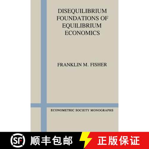 【3-4周达】Disequilibrium Foundations of Equilibrium Economics: - Disequilibrium Foundations of Equil... [9780521378567]