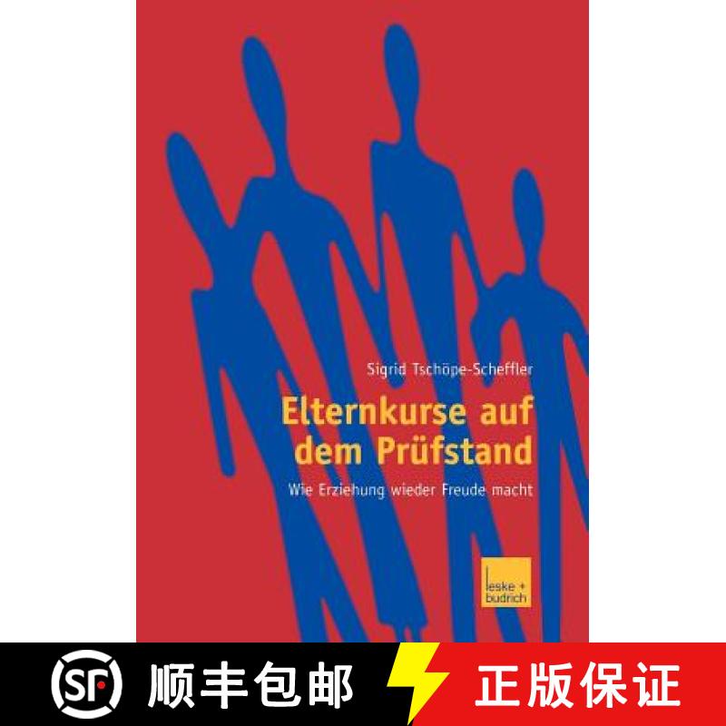 【3-4周达】Elternkurse auf dem Prüfstand : Wie Erziehung wieder Freude macht [9783810036926]