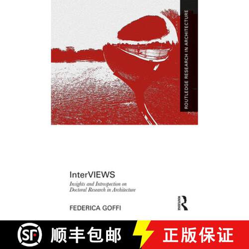 【3-4周达】精装 Interviews: Insights and Introspection on Doctoral Research in Architecture [9781138390775]