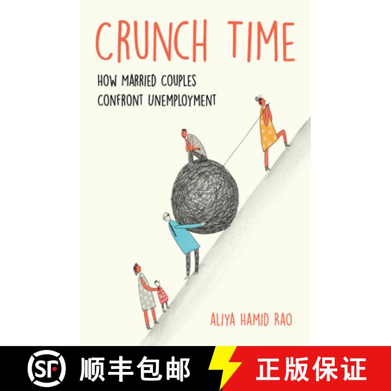 【4周达】Crunch Time: How Married Couples Confront Unemployment [9780520298613]