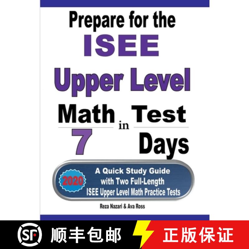 【3-4周达】Prepare for the ISEE Upper Level Math Test in 7 Days: A Quick Study Guide with Two Full-Le... [9781646121311]