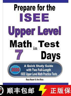 【3-4周达】Prepare for the ISEE Upper Level Math Test in 7 Days: A Quick Study Guide with Two Full-Le... [9781646121311]