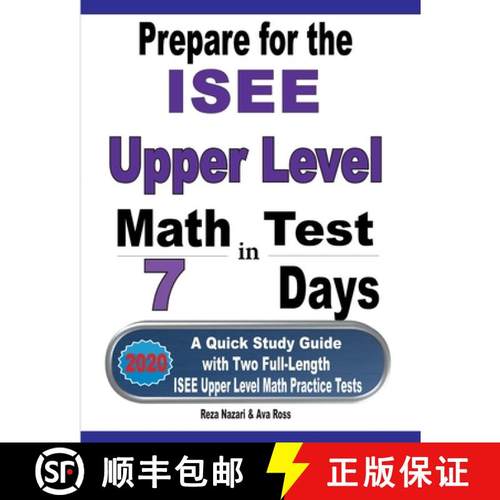 【3-4周达】Prepare for the ISEE Upper Level Math Test in 7 Days: A Quick Study Guide with Two Full-Le... [9781646121311]