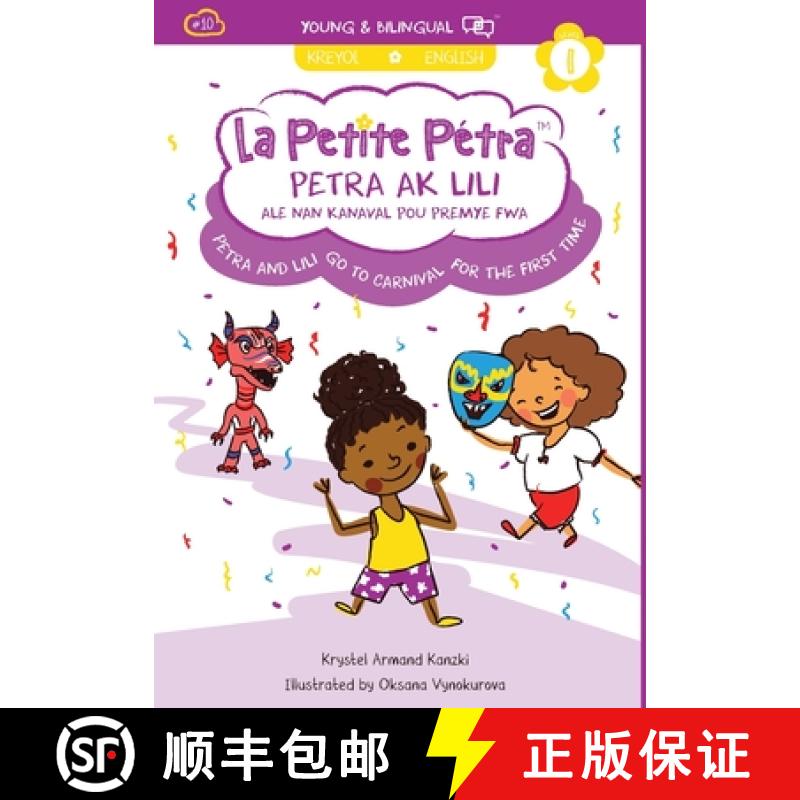 【3-4周达】Petra and Lili go to Carnival for the First Time / Petra ak Lili ale nan Kanaval pou Premy... [9781949368246]