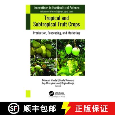 【3-4周达】Tropical and Subtropical Fruit Crops: Production, Processing, and Marketing [9781774911105]
