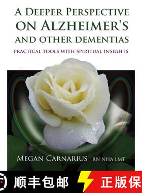 【3-4周达】A Deeper Perspective on Alzheimer's and other Dementias: Practical Tools with Spiritual In... [9781844096626]