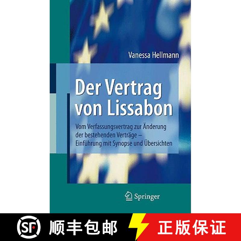 【3-4周达】Der Vertrag von Lissabon : Vom Verfassungsvertrag zur Änderung der bestehenden Verträge ... [9783540764076]