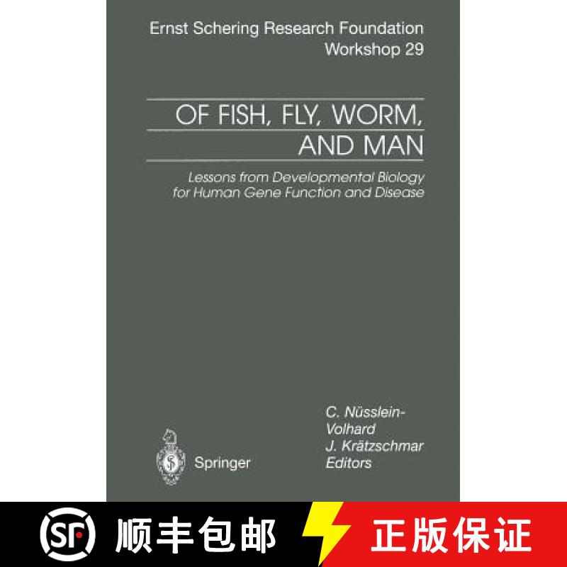 【3-4周达】Of Fish, Fly, Worm, and Man : Lessons from Developmental Biology for Human Gene Function a... [9783662042663]