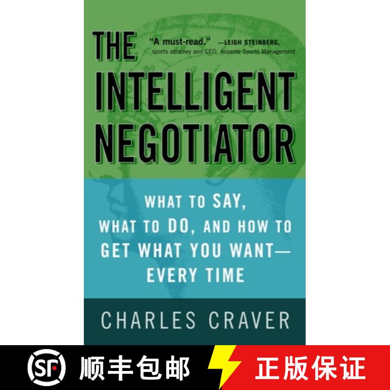 【3-4周达】The Intelligent Negotiator: What to Say, What to Do, How to Get What You Want--Every Time [9781400081493]
