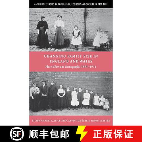 【3-4周达】Changing Family Size in England and Wales: Place, Class and Demography, 1891–1911 - Chang... [9780521026673]