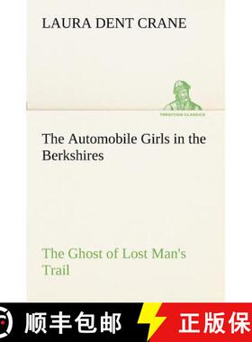 【3-4周达】The Automobile Girls in the Berkshires The Ghost of Lost Man's Trail [9783849171988]