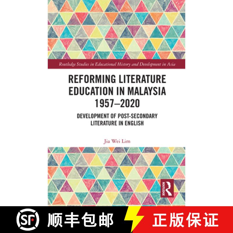 【3-4周达】Reforming Literature Education in Malaysia 1957 - 2020: Development of Post-secondary Lite... [9781032072142]