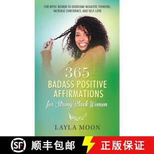 【3-4周达】365 Badass Positive Affirmations for Strong Black Women: For BIPOC Women to Overcome Negat... [9781959081012]