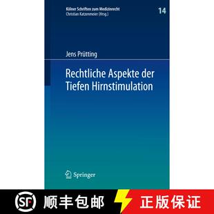 【3-4周达】精装 Rechtliche Aspekte der Tiefen Hirnstimulation: Heilbehandlung, Forschung, Neuroenhanc... [9783642292590]