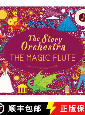 The Story Orchestra: The Magic Flute: Press the Note to Hear Mozart's Musicvolume 6 [9780711260139]