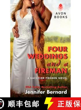 【3-4周达】Four Weddings and a Fireman: A Bachelor Firemen Novel [9780062273673]