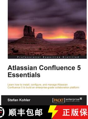 预订 Atlassian Confluence 5 Essentials: Centralize all your organization's documentation in one place... [9781849689526]