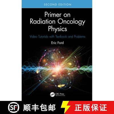 【3-4周达】Primer on Radiation Oncology Physics: Video Tutorials with Textbook and Problems [9781032382913]