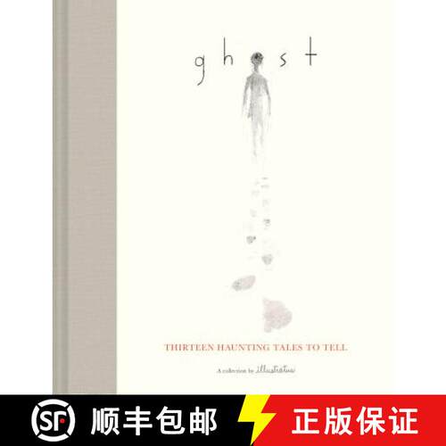 【3-4周达】精装 Ghost: Thirteen Haunting Tales to Tell (Scary Children's Books for Kids Age 9 to 12, ... [9781452171289]
