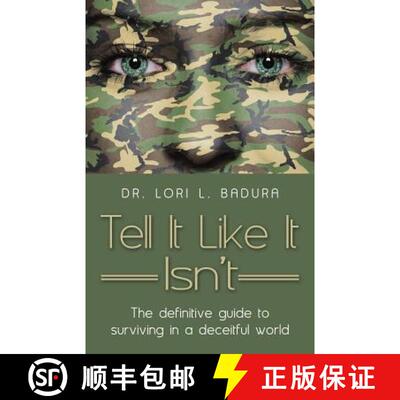 【3-4周达】Tell It Like It Isn't: The definitive guide to surviving in a deceitful world [9781480811591]