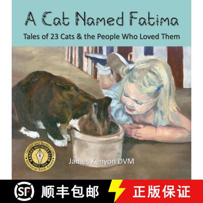【3-4周达】A Cat Named Fatima: Tales of 23 Cats & The People Who Loved Them [9781956578058]