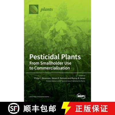 【3-4周达】Pesticidal Plants: From Smallholder Use to Commercialisation [9783039287888]