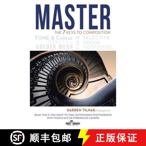 【3-4周达】Master the 7 Keys to Composition: Read This If You Want to Take Outstanding Photographs wi... [9781982291976]