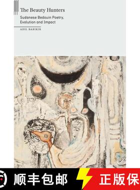【3-4周达】The Beauty Hunters: Sudanese Bedouin Poetry, Evolution and Impact [9781496234094]